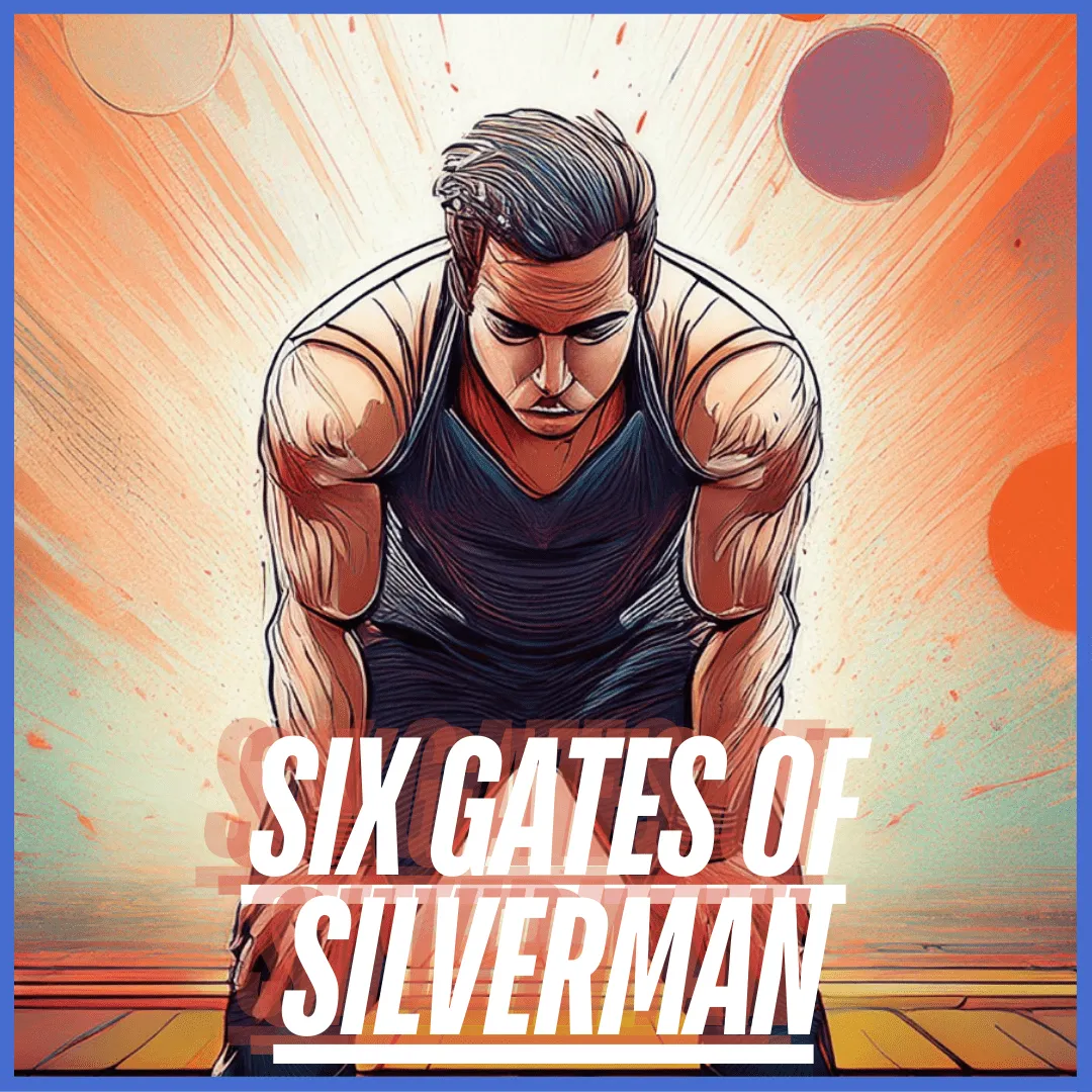 Six Gates of Silverman Program